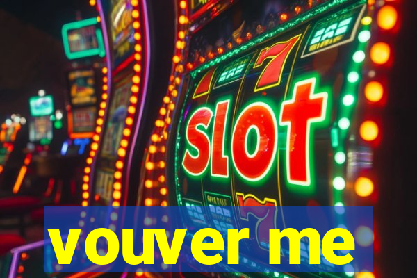 vouver me